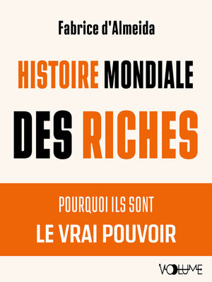 cover image of Histoire mondiale des riches